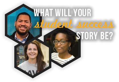 What will your student success story be?